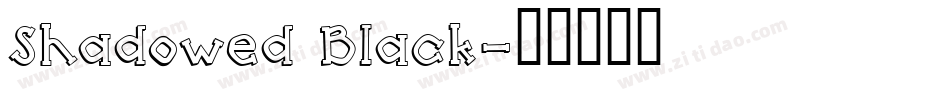 Shadowed Black字体转换